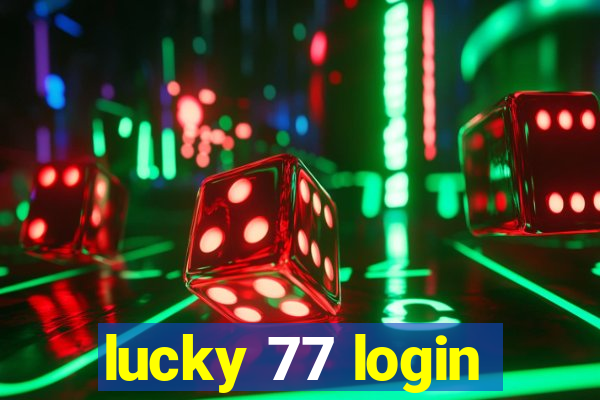 lucky 77 login